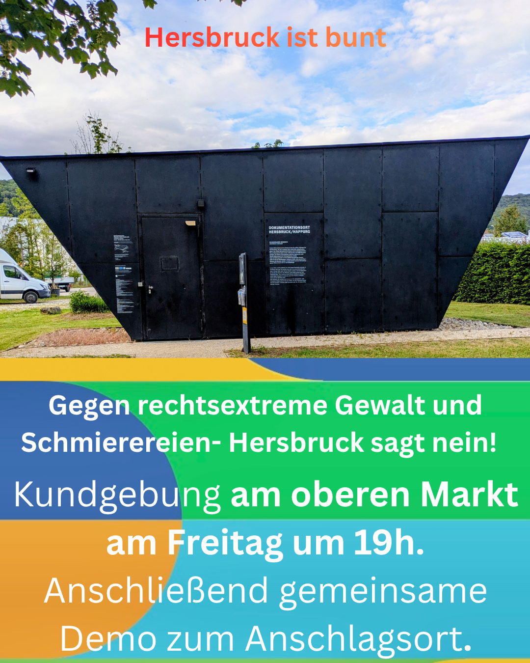 Plakat - Hersbruck ist bunt Gegen rechtsextreme Gewalt und Schmierereien - Hersbruck sagt nein<br />
Kundgebung am Oberen Markt Hersbruck - 19.06.2026